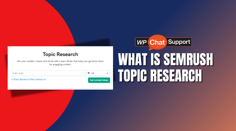 What Is Semrush Topic Research