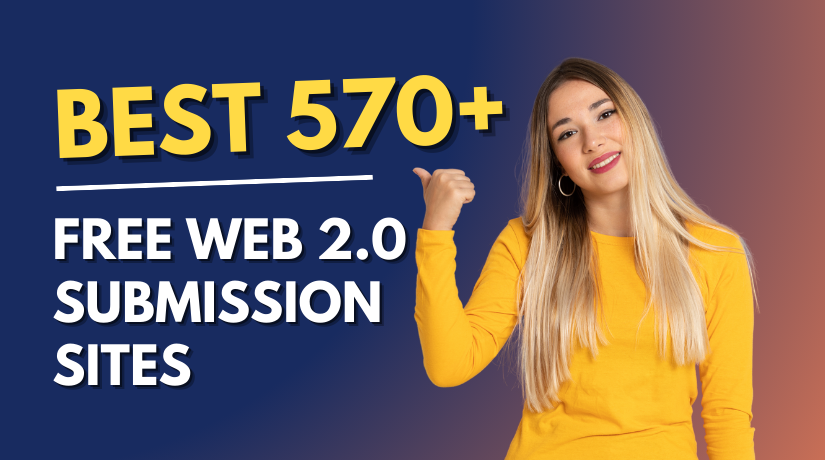 Best 570+ Free Web 2.0 Submission Sites for SEO Link Building in 2025